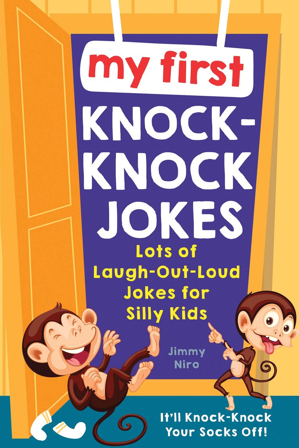 My First Knock-Knock Jokes: Laugh-Out-Loud Jokes
